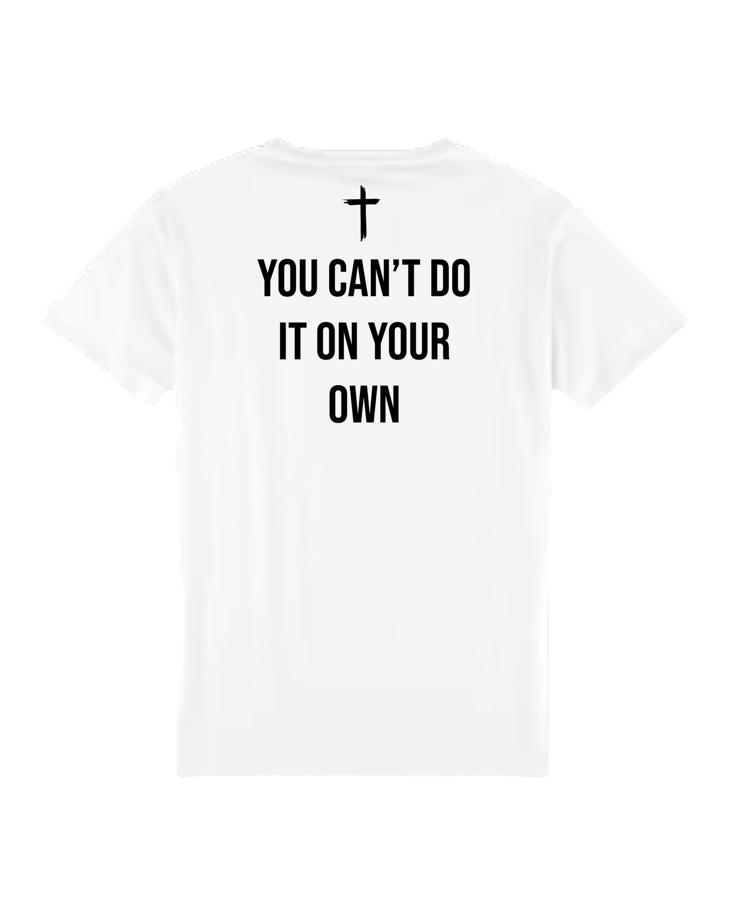 You Can Do It On Your Own T-Shirt