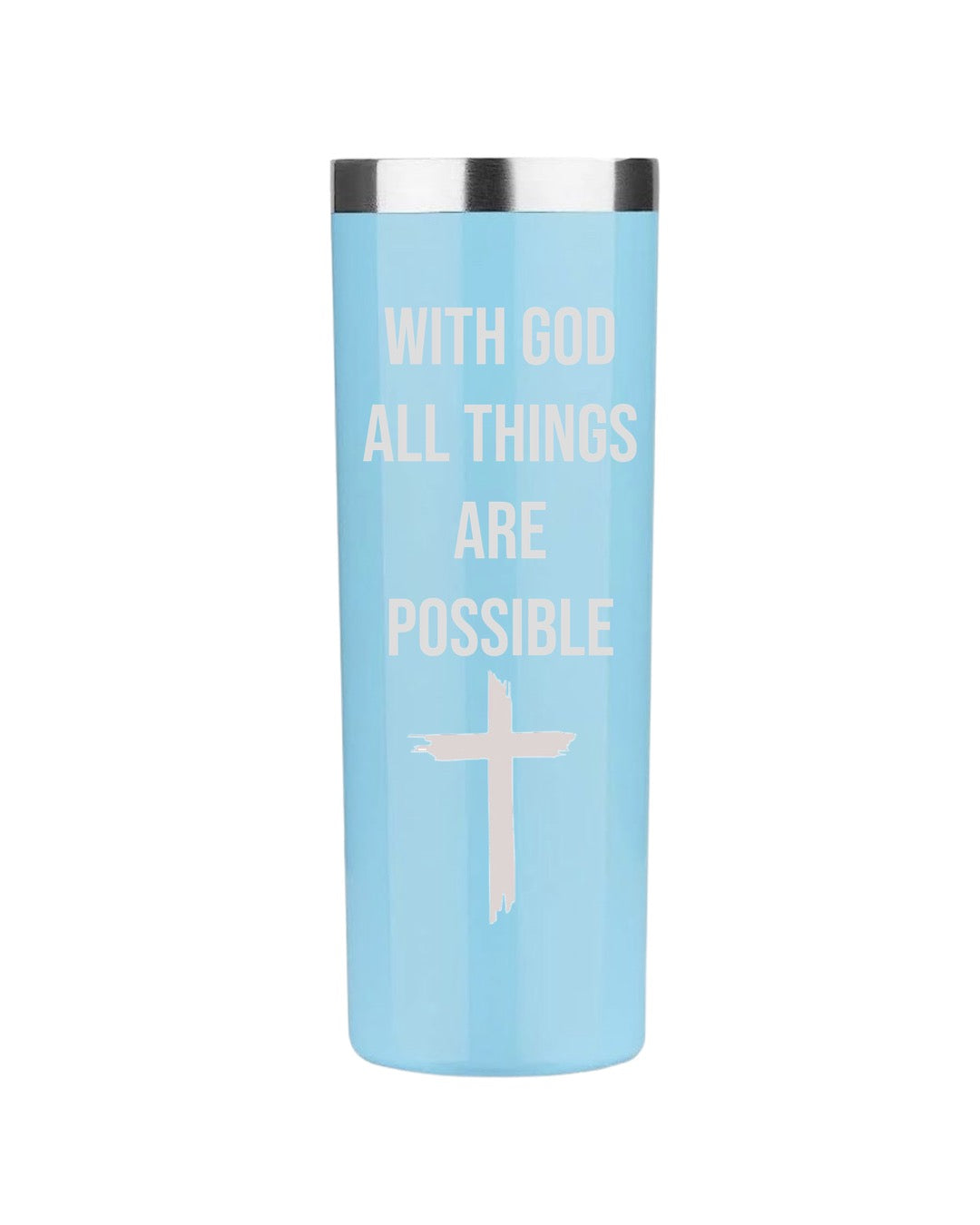 With God All Things Are possible Tumbler 20 oz